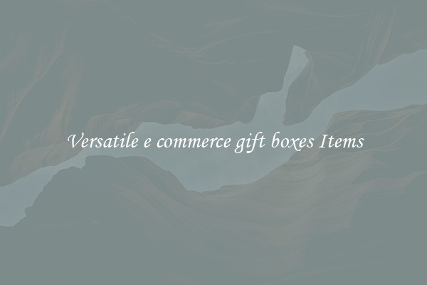 Versatile e commerce gift boxes Items