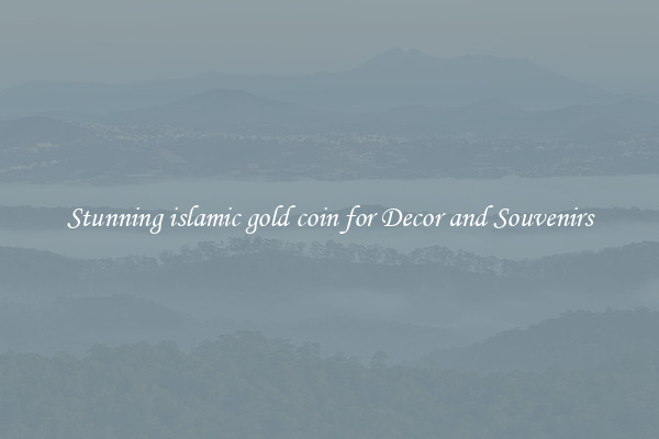 Stunning islamic gold coin for Decor and Souvenirs