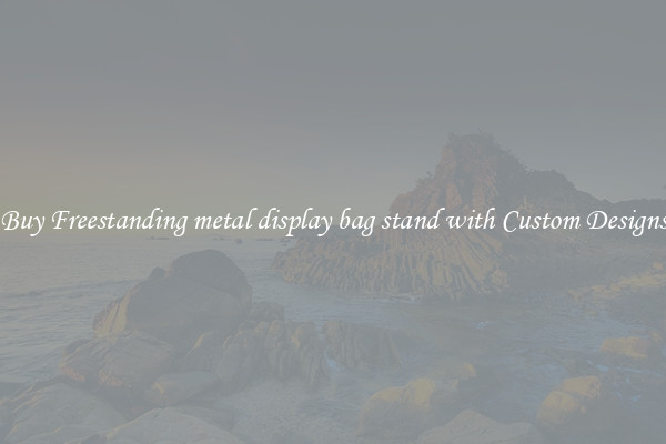 Buy Freestanding metal display bag stand with Custom Designs