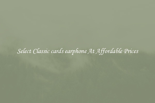 Select Classic cards earphone At Affordable Prices