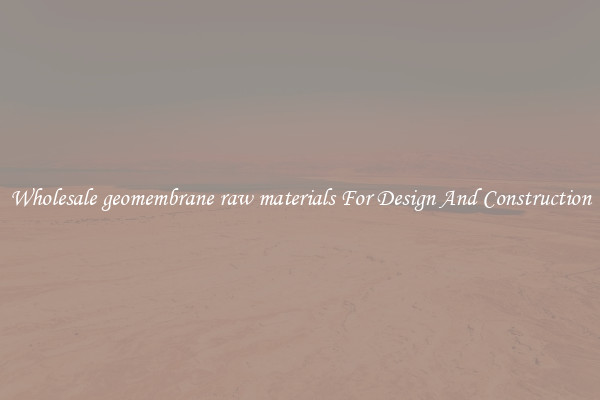 Wholesale geomembrane raw materials For Design And Construction