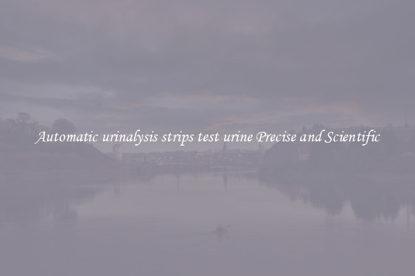 Automatic urinalysis strips test urine Precise and Scientific
