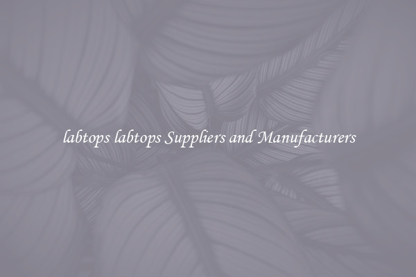 labtops labtops Suppliers and Manufacturers