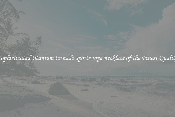 Sophisticated titanium tornado sports rope necklace of the Finest Quality