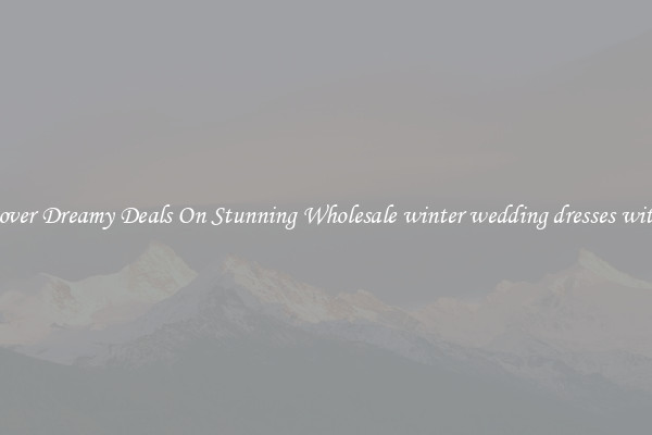 Discover Dreamy Deals On Stunning Wholesale winter wedding dresses with fur