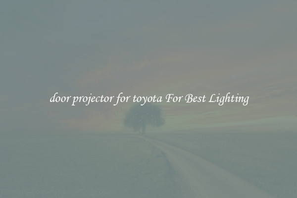 door projector for toyota For Best Lighting