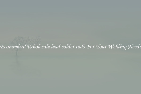 Economical Wholesale lead solder rods For Your Welding Needs